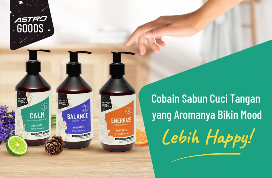 Astro Goods Hand Wash, Produk Sabun Cuci Tangan Terbaru dari Astro Goods yang Lembut dan Melembabkan