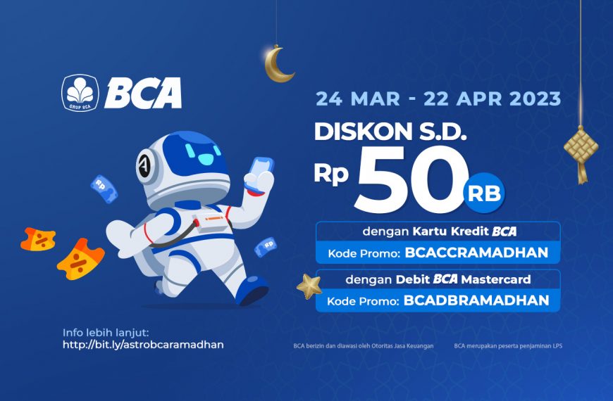 Belanja Hemat di Aplikasi Astro Selama Bulan Ramadan dengan Promo Bank BCA