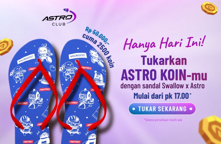 Astro Club Flash Sale, Dapatkan Produk Spesial Swallow x Astro Gratis dengan Menukarkan Astro Koin Kamu
