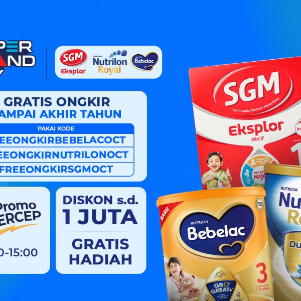 Borong di Super Brand Day Danone Nutrition Diskon s.d. 1 JUTA dan Bawa Pulang Banyak Hadiah Menarik!