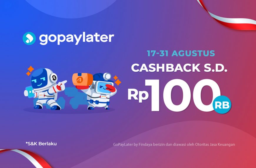 Spesial HUT RI: Belanja di Astro Pakai GoPayLater Dapat Cashback!