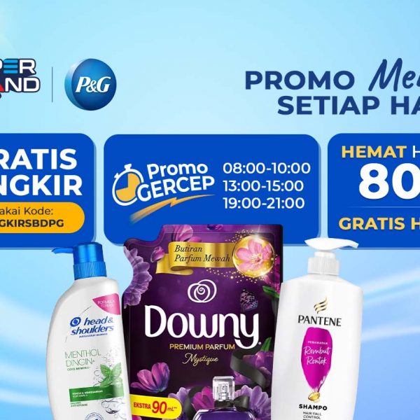 Borong di Super Brand Day P&G: Hemat Hingga 80% dan Bawa Pulang Hadiah Menarik!